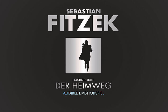 audible Live-Hörspiel "Der Heimweg" - nach Sebastian Fitzek